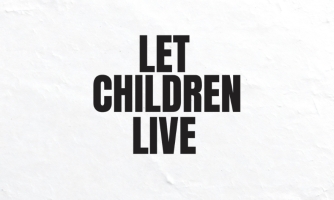 Valkoisella pohjalla musta teksti: LET CHILDREN LIVE